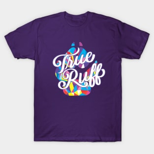 True Ruff Rainbow T-Shirt